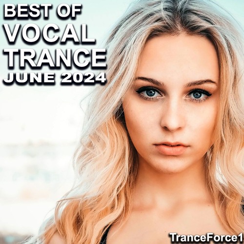 Best of Vocal Trance Mix (June 2024)