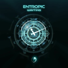 Entropic - Waiting | Preview (out now)
