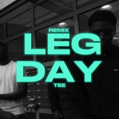 Yc - Leg Day | Remix By Tee