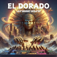 Jurassic Sound - El Dorado