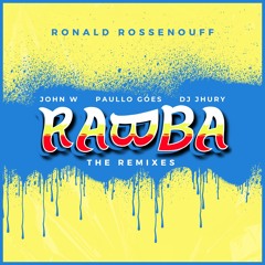 John W, Paullo Góes, DJ Jhury - Rabba (Ronald Rossenouff Power Radio Edit)