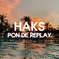 Haks - Pon De Replay