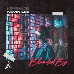Blinded By (Feat. K♠DE)