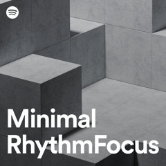 Minimal Rhythm Focus