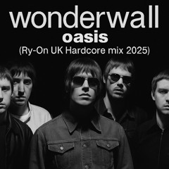 Oasis - Wonderwall  (Ry-On Remix) test
