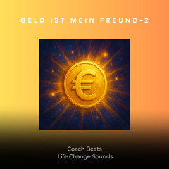 GELD IST MEIN FREUND
