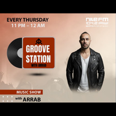 Groove Station With Arrab On Nile FM - EP2