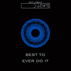besttoeverdoit