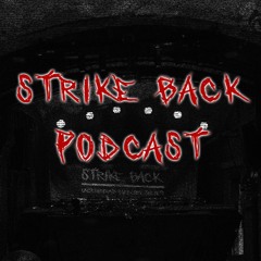 Destroyed - Strike Back Podcast 001