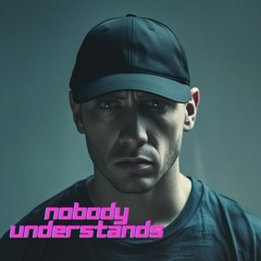 Nobody Understands