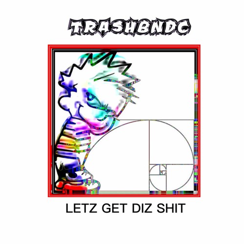 LETZ GET DIZ ZHIT