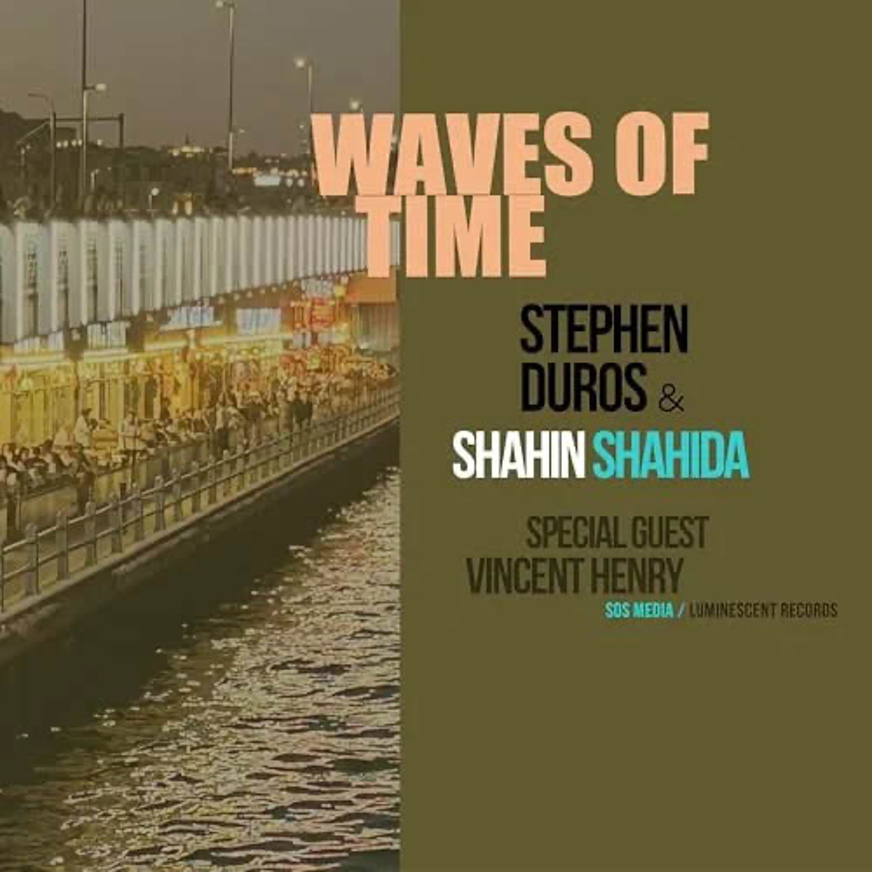 Stephen Duros & Shahin Shahida : Waves of Time episode artwork