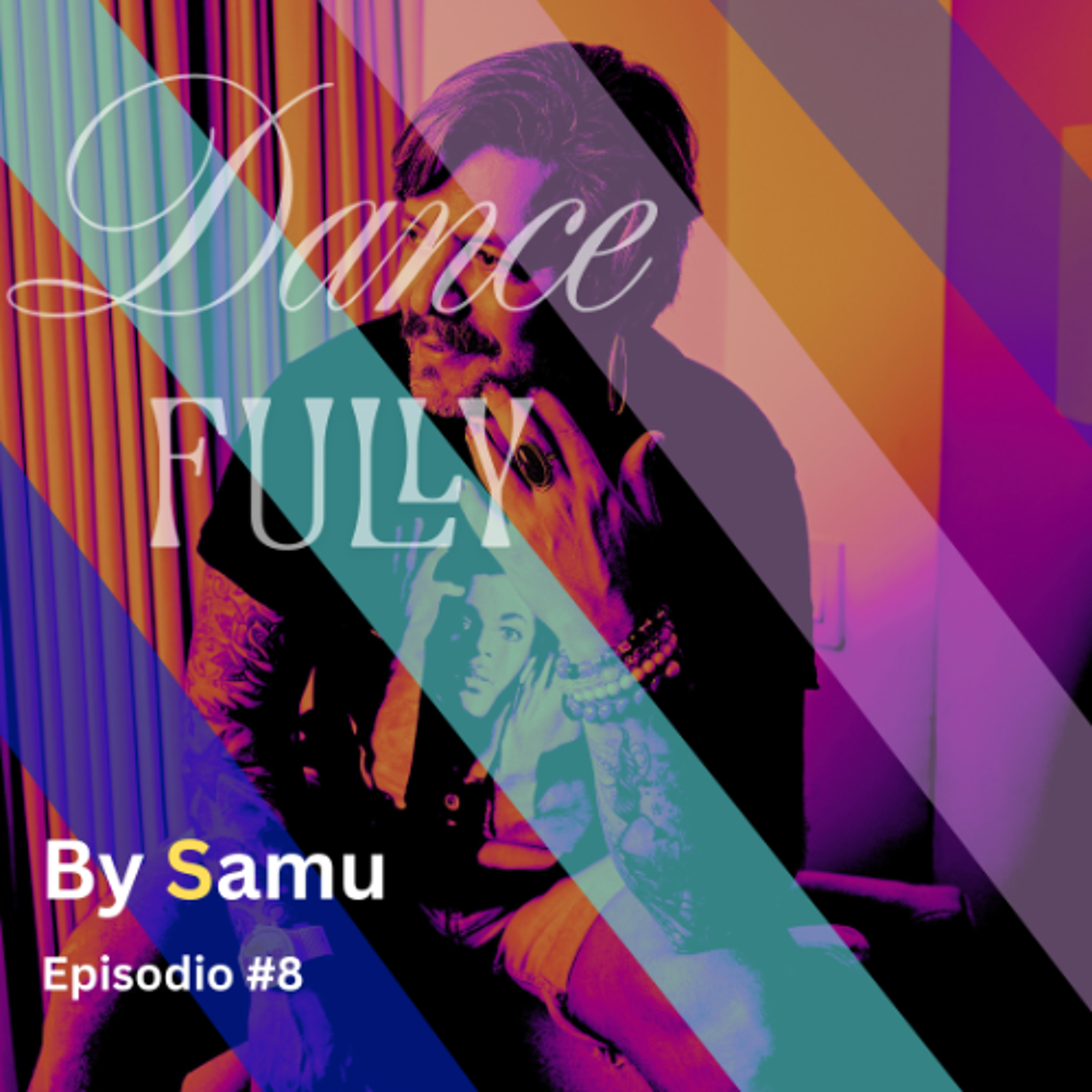 Dancefully by Samu Episodio #8 episode artwork