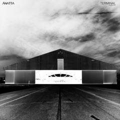 FREE DOWNLOAD -- ANATTA - Terminal (Original Mix) [Music Is 4 Lovers]