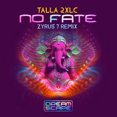 Talla 2XLC - No Fate (Zyrus 7 Remix)