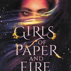 [Read] Online Girls of Paper and Fire BY : Natasha Ngan