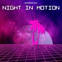 Night In Motion • Uplifting Synthwave Instrumental Music For Videos (FREE DOWNLOAD)