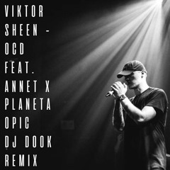 Viktor Sheen - OCD Feat. Annet X (DJ DOOK REMIX)
