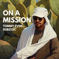 On A Mission (teaser) Tommy Evok - Dubzoic