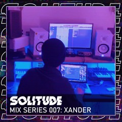 MIX SERIES: 007 / XANDER