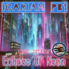 Icarian PB1  - Echoes of Neon (DCFX Remix)[SAM-Master]