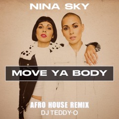 Nina Sky - Move Ya Body (DJ TEDDY-O Afro House Remix) [FREE DOWNLOAD]