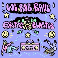 We Rob Rave - Ghetto Blaster