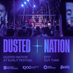 Dusted Nation EP 17 - Sunlit Festival (Day 2 - Fullset)