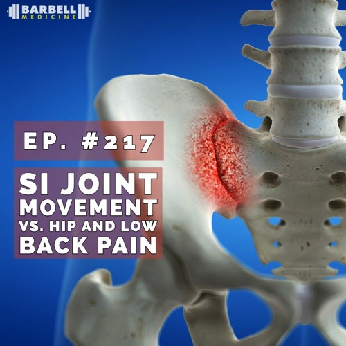 Stream Episode 217 Does SI Joint Movement Cause Hip and Low Back Pain