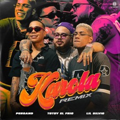 Persand Ft. Totoy and Lil Silvio - Karola (Remix) (NITTO Extended) (FREE DOWNLOAD)