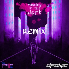 Running In The Dark - The Forgotten Kids (üfonic remix)