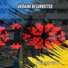 Ukraine Resurrected