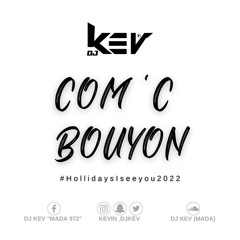 Com' C Bouyon Dj Kèv  (2022 )