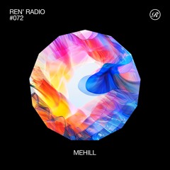 Ren' Radio #072 - Mehill