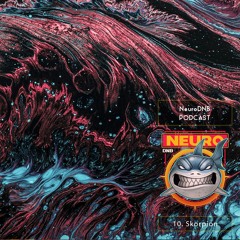 NeuroDNB Podcast 010 By •Skorpion•
