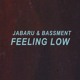 on Bassment &amp; Jabaru - Feeling Low [Free Download]