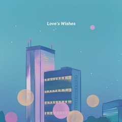 Love's Wishes