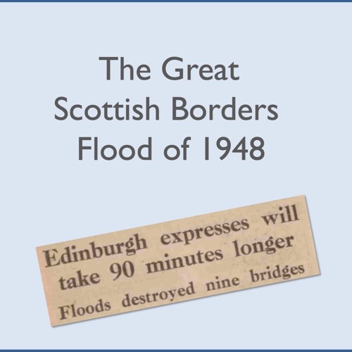 The Great Scottish Borders Flood of 1948