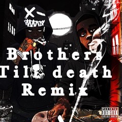 Brothers till death remix