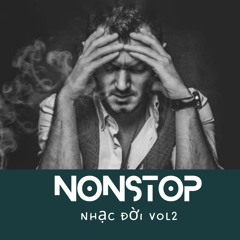 NONSTOP NHẠC ĐỜI Vol2 ( Giả Nhân Giả Nghĩa ….) Dj Se.X ft HTBEO Remix