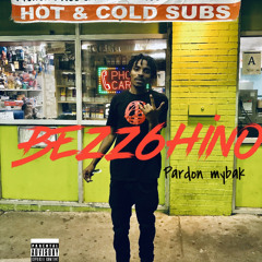 BEZZCHINO - Pardon My Bak