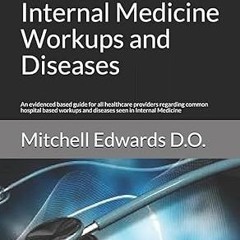 🍢[Book-Download] PDF Guide to the Most Common Internal Medicine Workups and Diseases An evi