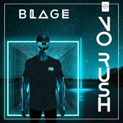 BLAGE - No Rush