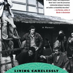 get [PDF] Download Living Carelessly in Tokyo and Elsewhere: A Memoir