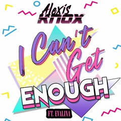 I Can't Get Enough ft. EVALINA (Radio Edit)