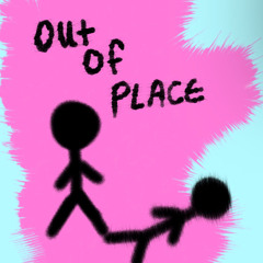 Out of Place