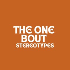 Culture Quest - S2E2 - THE ONE BOUT STEREOTYPES
