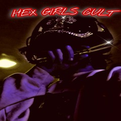 Hex Girls Anthem (LyzePayn + 047shaun + BLADEX)