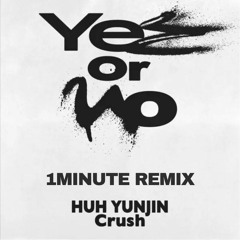 GroovyRoom - Yes Or No (feat. 허윤진 Of LE SSERAFIM, Crush) (1Minute Remix)