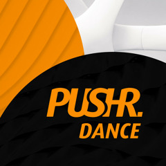 PUSHR. DANCE | EDM DANCE VIRAL HITS